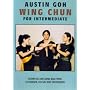 Austin Goh - Wing Chun For Intermediate [DVD]