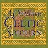 A Christmas Celtic Sojourn