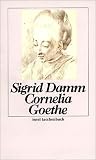 Cornelia Goethe (insel taschenbuch) - Sigrid Damm