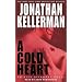 A Cold Heart (Alex Delaware, No. 17)