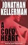 A Cold Heart (Alex Delaware, No. 17)