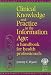 Clinical Knowledge and Practice in the Information Age: A Handbook for Health Professionals