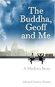 The Buddha, Geoff and Me:  A Modern Story