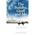 The Buddha, Geoff and Me by Edward Canfor-Dumas