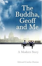 The Buddha, Geoff and Me:  A Modern Story