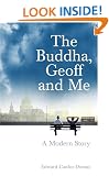The Buddha, Geoff and Me:  A Modern Story