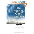 The Buddha, Geoff and Me:  A Modern Story