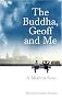 The Buddha, Geoff and Me:  A Modern Story