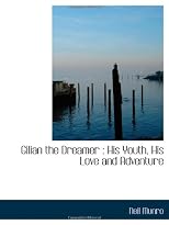 Gilian the Dreamer : His Youth, His Love and Adventure
