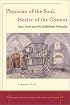 Physician of the Soul, Healer of the Cosmos: Isaac Luria and his Kabbalistic Fellowship (Stanford Studies in Jewish History and C)