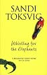 Whistling for the Elephants
