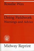 Doing Fieldwork: Warnings and Advice (Midway Reprint)