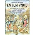 Karibuni Watoto: Spielend Afrika entdecken