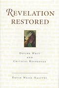Revelation Restored: Divine Writ And Critical Responses (Radical Traditions)