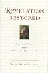 Revelation Restored: Divine Writ And Critical Responses (Radical Traditions)