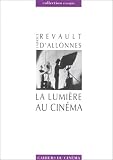 Revue Cahiers du cinéma  / La Lumière au cinéma