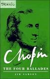 Chopin: The Four Ballades (Cambridge Music Handbooks) Jim Samson