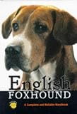 English Foxhound, Complete &amp; Reliable Guide: A Complete and Reliable Handbook (Rx-124)