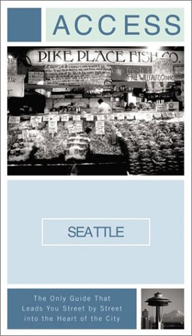 City Travel Guides Discounted  Books : Access Seattle, 5th Edition (Access Seattle)