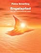Engelspfad: �ber den Tod ins lichtvolle Leben