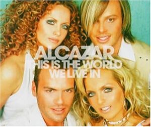 Alcazar - This Is the World We Live In [Import] - Zortam Music