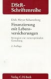 Produkt-Bild: Finanzierung mit Lebensversicherungen. Strategien zur steueroptimalen Gestaltung