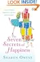 The Seven Secrets of Happiness. Sharon Owens