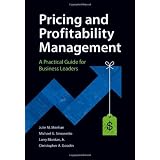 Pricing and Profitability Management: A Practical Guide for Business Leaders