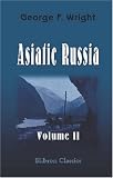 Asiatic Russia: Volume 2
