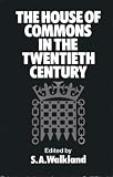 The House of Commons in the twentieth century : essays