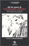 Chi ha paura di Giordano Bruno. Viaggio ragionato dentro il libro sul Nolano che non s'ha da scrivere né disegnare (Saggi e narraz. di estetica e filosofia)