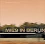 Mies van der Rohe: Mies In Berlin