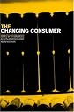 Changing Consumer: Markets and Meanings (Studies in Consumption and Markets)