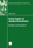 Soziale Enqu&ecirc;te im aktuellen Kriminalroman: Am Beispiel von Henning Mankell, Ulrich Ritzel und Pieke Biermann (Literaturwissenschaft / Kulturwissenschaft) - Stefanie Abt