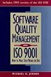 Software Quality Management and ISO 9001: How to Make Them Work for You