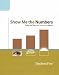 Show Me the Numbers: Designing Tables and Graphs to Enlighten