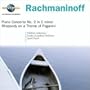 Rachmaninov: Piano Concerto No. 2 in C minor / Rhapsody on a Theme of Paganini