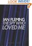 The Spy Who Loved Me (Ian Flemings James Bond)