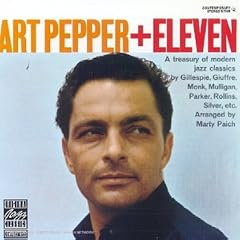 Art Pepper + Eleven