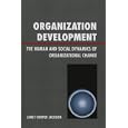 Organization Development: The Human and Social Dynamics of Organizational Change