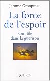 La force de l'espoir : Son r�le dans la gu�rison