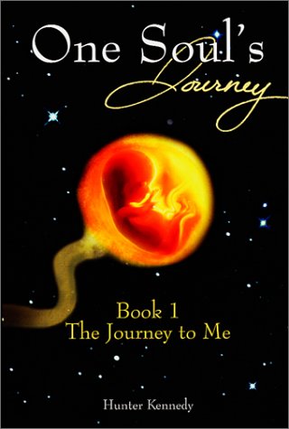 One Soul's Journey: Book 1 - The Journey to Me One Soul's Journey: Book 1 - The Journey to Me