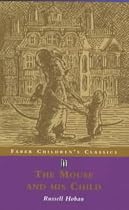 The Mouse and His Child (Faber Children's Classics)