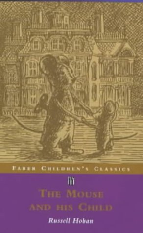 The Mouse and His Child (Faber Children's Classics)