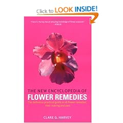 The New Encyclopedia of Flower Remedies: A Practical Guide to Making and Using Flower Remedies