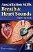 Auscultation Skills: Breath and Heart Sounds
