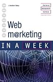 Web Marketing in a Week (In a Week)