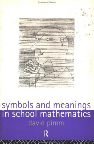 Symbols and Meanings in School Mathematics (Series)