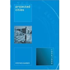 Projected Cities: Cinema and Urban Space (Locations)