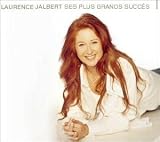 Laurence Jalbert -  Ses Plus Grand Succes